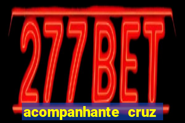 acompanhante cruz das almas